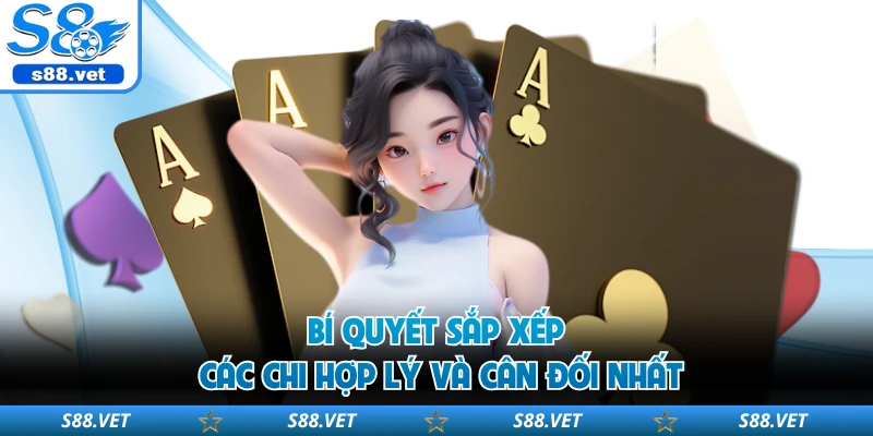Mậu Binh S8 - Làm Chủ Cách Chơi Và Tối Ưu Từng Ván Bài 2 Bí quyết sắp xếp các chi hợp lý và cân đối nhất