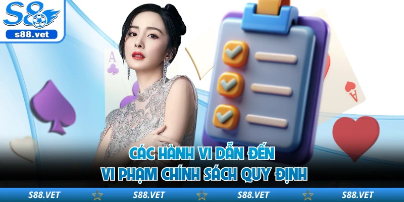 Các hành vi dẫn đến vi phạm chính sách quy định 
