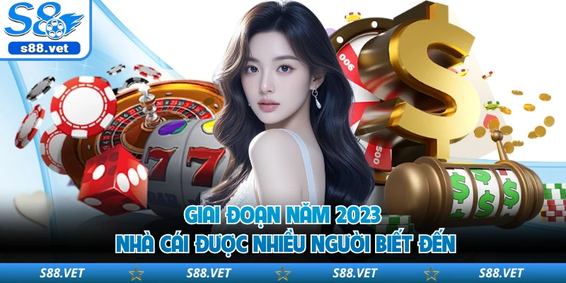 Giai đoạn năm 2023 nhà cái được nhiều người biết đến
