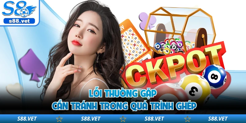 Lỗi thường gặp cần tránh trong quá trình ghép