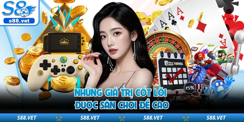 Những giá trị cốt lõi được sân chơi đề cao