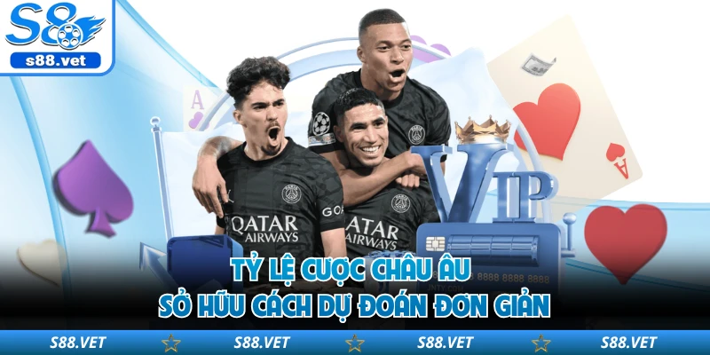 Tỷ lệ cược châu Âu sở hữu cách dự đoán đơn giản